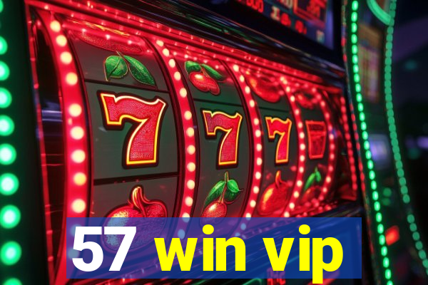 57 win vip